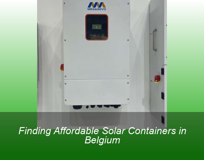 Finding Affordable Solar Containers in Belgium